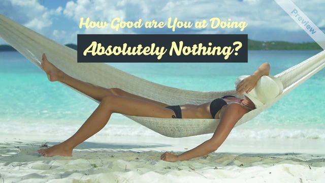 DOING NOTHING Video Template