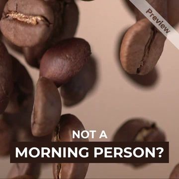 MORNING PERSON? Video Template