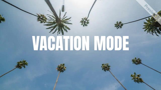 Vacation Mode Video Template