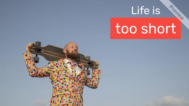 Life is short Video Template