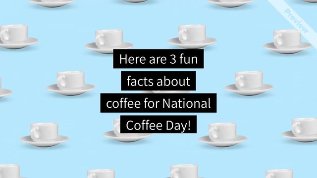 #NationalCoffeeDay Video Template