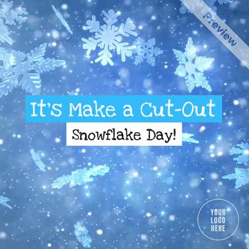 Make a Cut-Out Snowflake Day Video Template