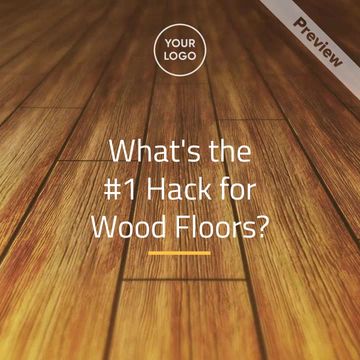 Home Hack - Perfect Wood Floors Video Template