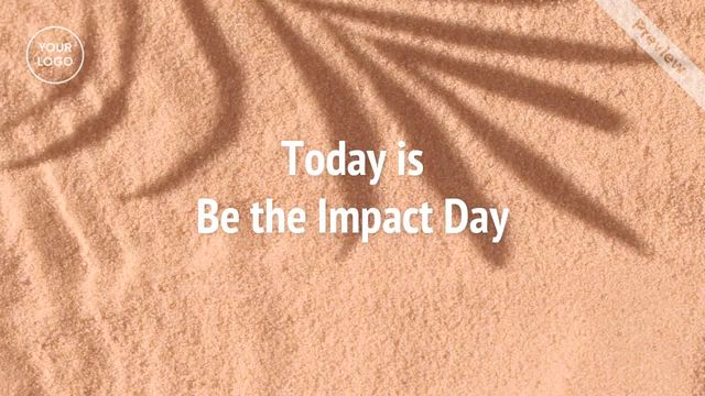 Be The Impact Day | Nov 2 Video Template