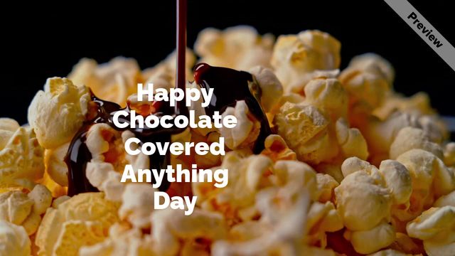 Chocolate Covered Anything Day | Dec 16 Video Template
