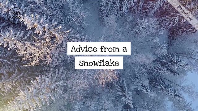 Advice from a Snowflake | Winter Inspiration Video Template