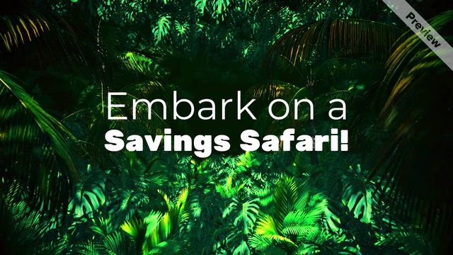 Savings Safari | Sales Video Template