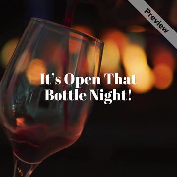 Open That Bottle Night | Feb 24 Video Template