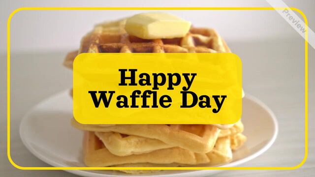 Waffle Day #3 Video Template