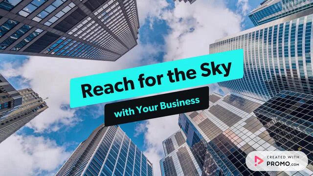 Reach for the Sky with [Your Business] Video Template